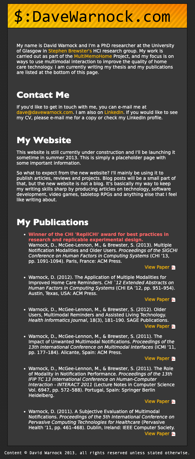 From late 2012 to 2021, this was what greeted visitors to davewarnock.com. I updated it sporadically as papers were published or information changed, but such changes were minor, and I wasn't paying enough attention to update the date that my 'full website' was due to come along.
